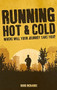 Running Hot & Cold (Where Will Your Journey Take You?) by Doug Richards, 9781785311291