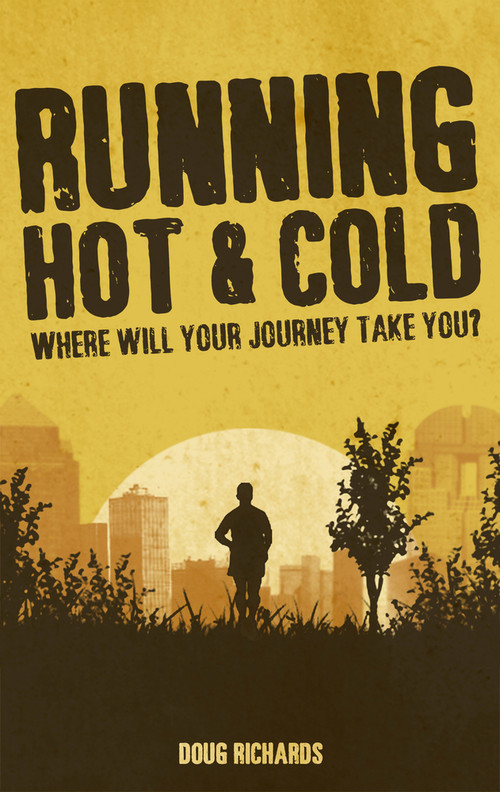 Running Hot & Cold (Where Will Your Journey Take You?) by Doug Richards, 9781785311291
