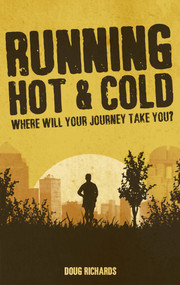 Running Hot & Cold (Where Will Your Journey Take You?) by Doug Richards, 9781785311291