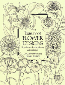 Treasury of Flower Designs for Artists, Embroiderers and Craftsmen by Susan Gaber, 9780486240961