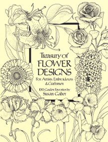 Treasury of Flower Designs for Artists, Embroiderers and Craftsmen by Susan Gaber, 9780486240961