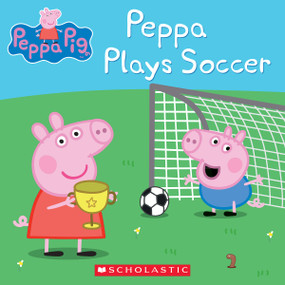 Peppa Plays Soccer (Peppa Pig) by Scholastic, EOne, 9781338032796