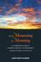 From Mourning to Morning (A Comprehensive Guide to Mourning, Grieving, and Bereavement) by Simeon Schreiber, 9789655242614
