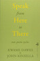 Speak from Here to There by Kwame Dawes, John Kinsella, 9781845233198