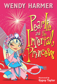 Pearlie and The Imperial Princess by Wendy Harmer, 9780857986283