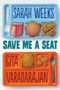 Save Me a Seat by Sarah Weeks, Gita Varadarajan, 9780545846608