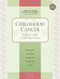 Childhood Cancer (A Parent's Guide to Solid Tumor Cancers) by Anne Spurgeon, Nancy Keene, 9781941089903