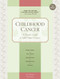 Childhood Cancer (A Parent's Guide to Solid Tumor Cancers) by Anne Spurgeon, Nancy Keene, 9781941089903