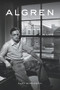 Algren (A Life) by Mary Wisniewski, 9781613735329