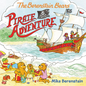 The Berenstain Bears Pirate Adventure by Mike Berenstain, Mike Berenstain, 9780062350213