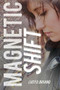 Magnetic Shift by Lucy D. Briand, 9781633920668