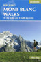 Walking Mont Blanc Walks (50 Day Walks And 4 Multi-Day Treks) by Hilary Sharp, 9781852848194