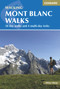 Walking Mont Blanc Walks (50 Day Walks And 4 Multi-Day Treks) by Hilary Sharp, 9781852848194