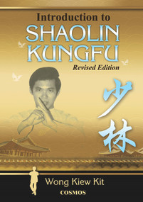 Introduction to Shaolin Kungfu by Kiew Kit Wong, 9789834087975