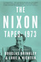 The Nixon Tapes: 1973 by Douglas Brinkley, Luke Nichter, 9780544811843