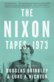 The Nixon Tapes: 1973 by Douglas Brinkley, Luke Nichter, 9780544811843