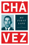 My First Life by Hugo Chavez, Ignacio Ramonet, Ann Wright, 9781784783839