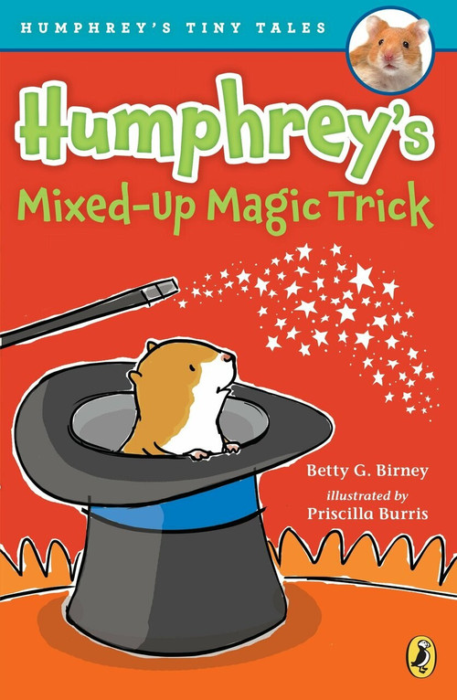 Humphrey's Mixed-Up Magic Trick by Betty G. Birney, Priscilla Burris, 9780147514615