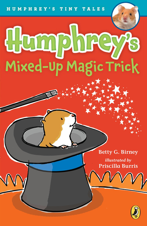 Humphrey's Mixed-Up Magic Trick by Betty G. Birney, Priscilla Burris, 9780147514615