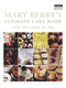 Mary Berry's Ultimate Cake Book by Mary Berry, 9780563487517