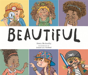 Beautiful - 9780762457816 by Stacy McAnulty, Joanne Lew-Vriethoff, 9780762457816
