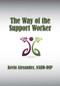 The Way of the Support Worker by Kevin Alexander, 9781572561380