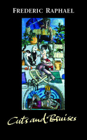 Cuts and Bruises (Personal Terms III) by Frederic Raphael, 9781857547085