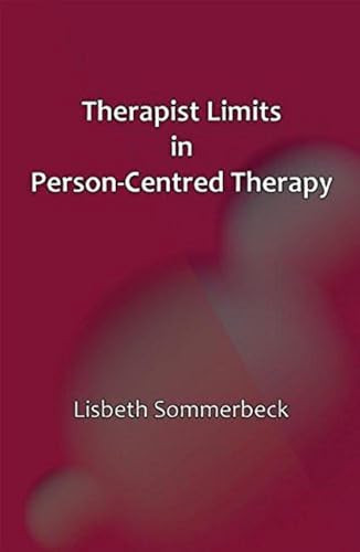 Therapist Limits in Person-Centred Practice by Lisbeth Sommerbeck, 9781906254810