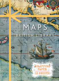 Maps from the British Library (Wrapping Paper Book) by British Library, 9781910258552