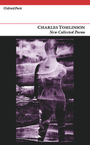 New Collected Poems: Charles Tomlinson by Charles Tomlinson, 9781903039946