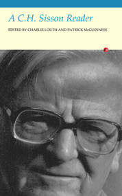 A C. H. Sisson Reader by C. H. Sisson, Charlie Louth, Patrick McGuinness, 9781847772657