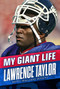 My Giant Life by Lawrence Taylor, William Wyatt, 9781629372525