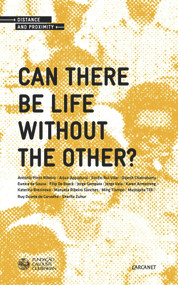 Can There Be Life Without the Other? by António Pinto Ribeiro, 9781847770462
