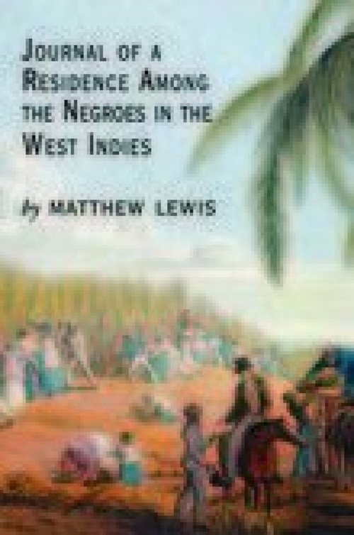 Journal of a Residence Among the Negroes in the West Indies by Matthew Lewis, 9781845880378
