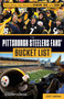 The Pittsburgh Steelers Fans' Bucket List by Scott Brown, 9781629372549