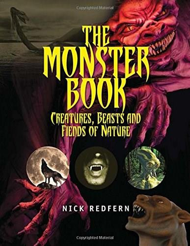 The Monster Book (Creatures, Beasts and Fiends of Nature) by Nick Redfern, 9781578595754