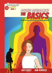 Psychic Development the Basics (An Easy to Use Step-by-Step Illustrated Guidebook) by Kim Roberts, Lucy Byatt, 9781844097029