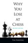 Why You Lose at Chess (Second Edition) by Tim Harding, 9780486413723