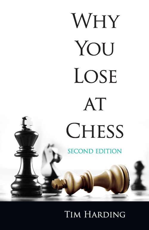 Why You Lose at Chess (Second Edition) by Tim Harding, 9780486413723