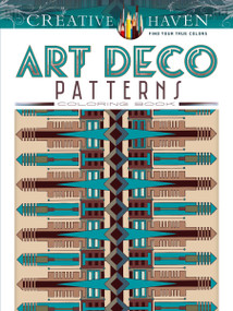 Creative Haven Art Deco Patterns Coloring Book by William Rowe, 9780486809106