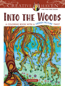 Creative Haven Into the Woods (A Coloring Book with a Hidden Picture Twist) by Lynne Medsker, 9780486806662