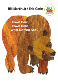 Brown Bear, Brown Bear, What Do You See? (50th Anniversary Edition) - 9780805047905 by Bill Martin, Jr., Eric Carle, 9780805047905