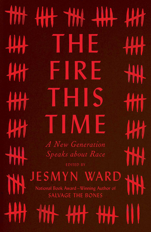 The Fire This Time (A New Generation Speaks about Race) by Jesmyn Ward, 9781501126345