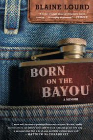 Born on the Bayou (A Memoir) - 9781476773865 by Blaine Lourd