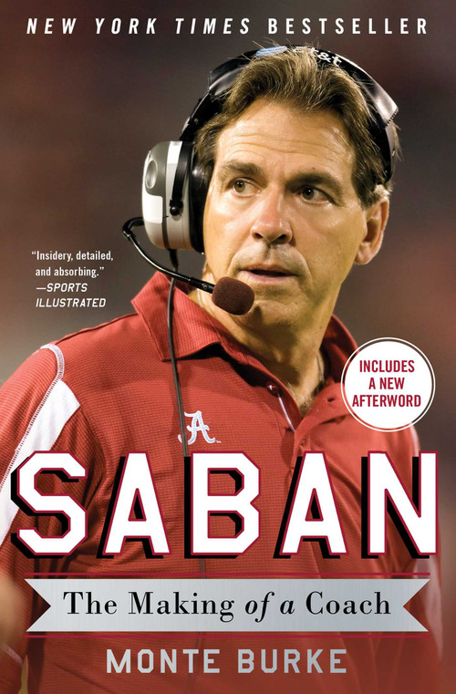 Saban (The Making of a Coach) by Monte Burke, 9781476789941