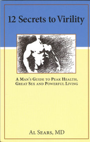 12 SECRETS TO VIRILITY PB by Al Sears, 9780979470332