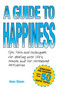 A Guide To Happiness by Alan Shein, 9780998001708