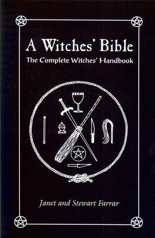 A Witches' Bible (The Complete Witches' Handbook) by Stewart Farrar, 9780919345928