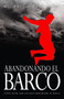 Abandonando El Barco (Cómo evitar que sus hijos abandonen el barco) by Michael Pearl, Debi Pearl, 9780978637279