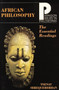African Philosophy (The Essential Readings) by Tsenay Serequeberhan, 9781557783097